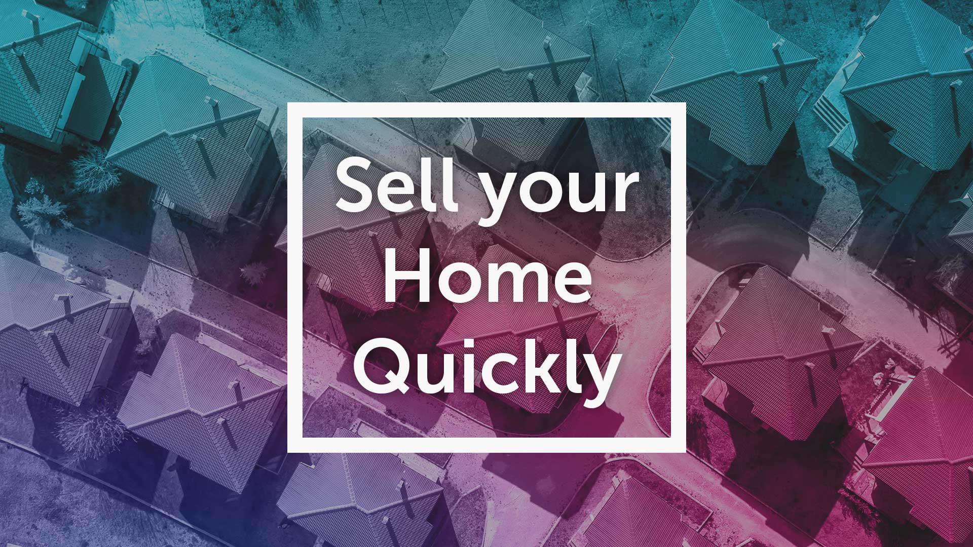How To Sell Your Home Quickly