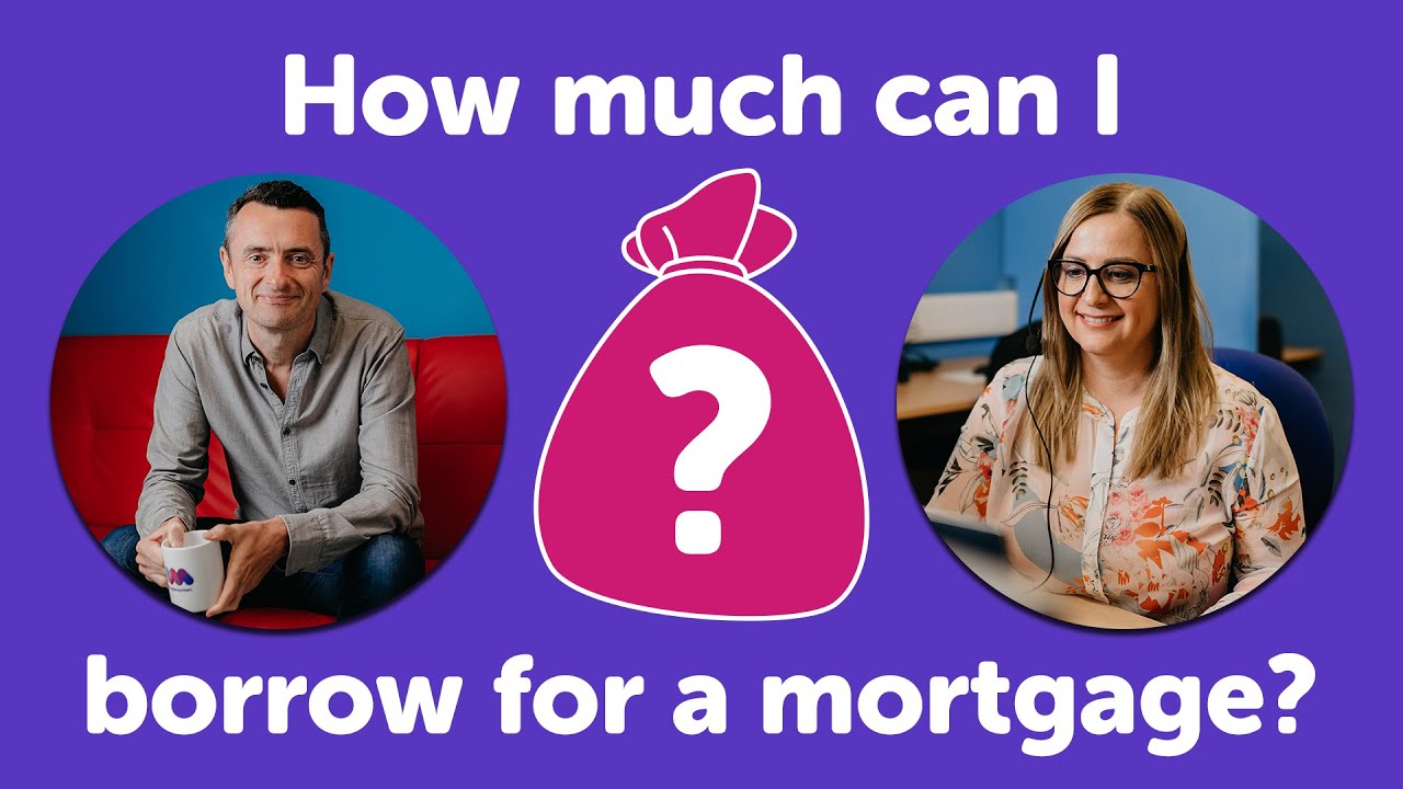 How much can I borrow for a mortgage?