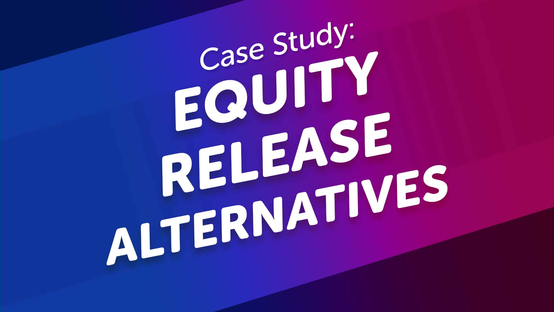 Are There any Alternatives to Equity Release?