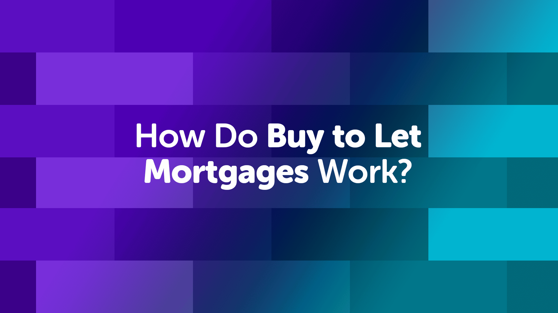 How Do Buy to Let Mortgages Work? | UK Moneyman | Mortgage Broker | Mortgage Advice | Mortgage Advisor | Buy to Let