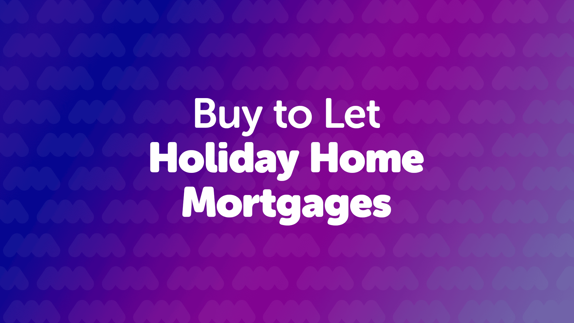 Buy to Let Holiday Homes