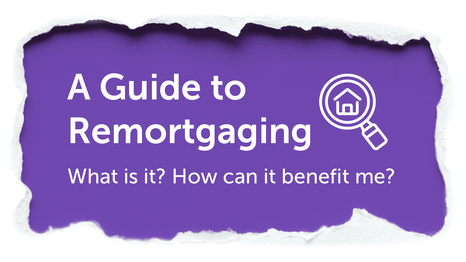 A Guide to Remortgages | UK Moneyman